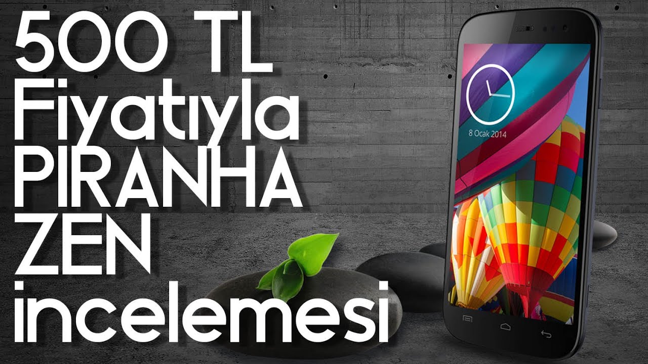 500 TL Fiyatıyla Piranha Zen İncelemesi