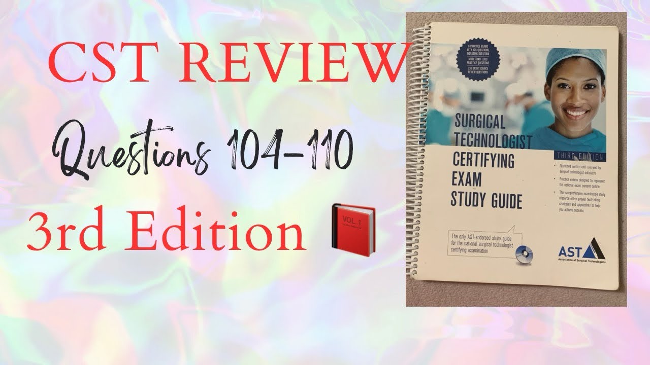 QUESTIONS 104-110 | CST REVIEW BOOK | #ThirdEdition #surgicaltechnologist #surgicaltech