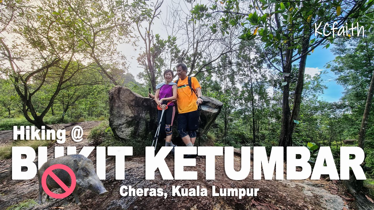 Hiking @ Bukit Ketumbar, Cheras | Walk-Thru Experience Sharing