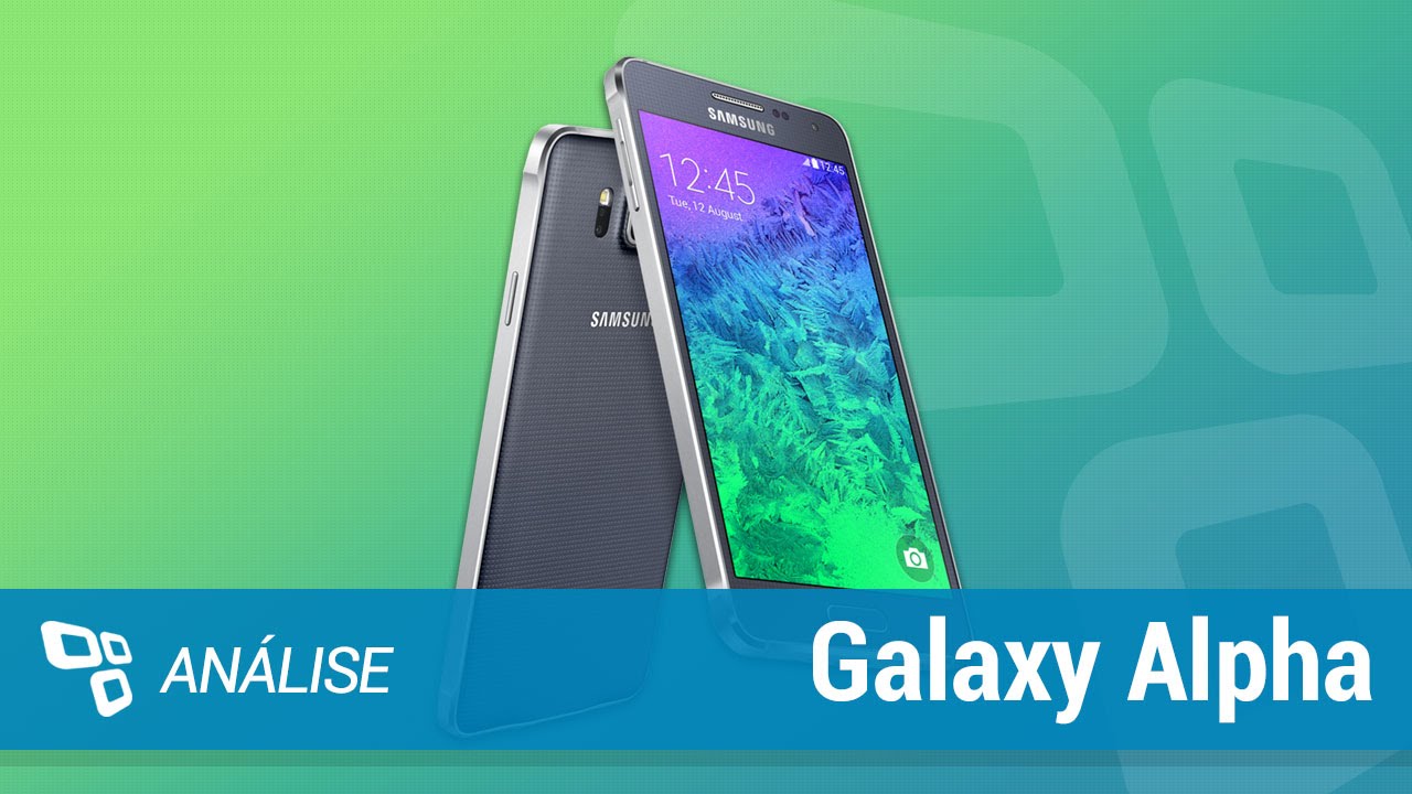 Samsung Galaxy Alpha [Análise] - TecMundo