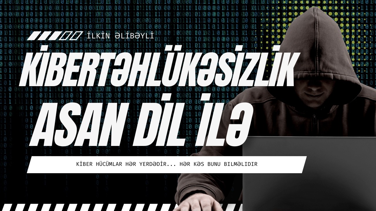 Kiber təhlükəsizlik nədir? ASAN izahat