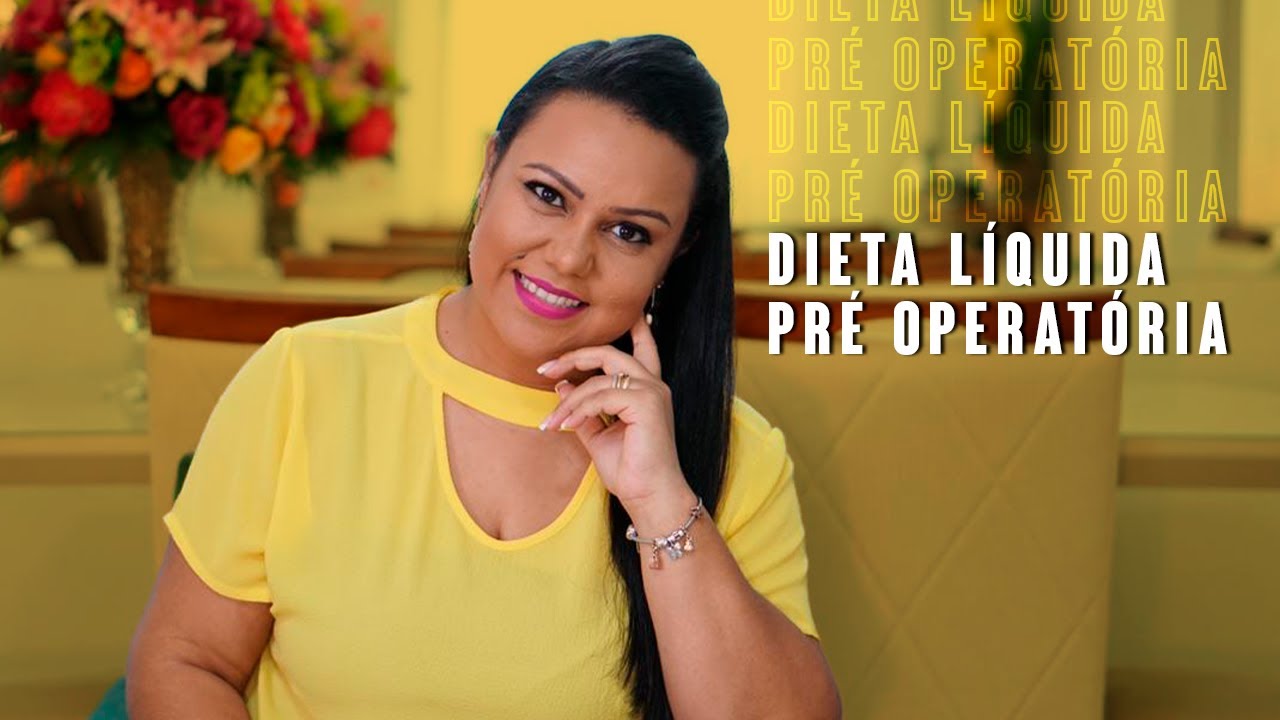 DIETA LÍQUIDA PRÉ-OPERATÓRIA #BARIATRICA