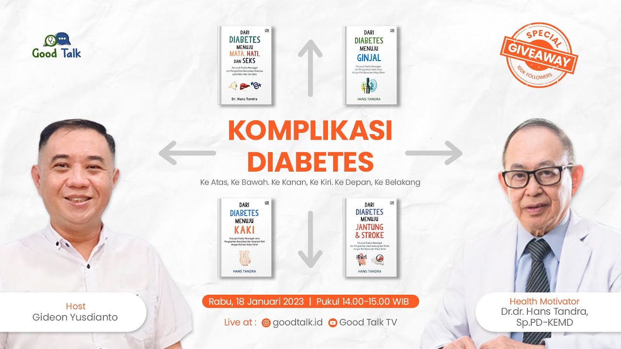 Komplikasi Diabetes - Good Talk Live 18 Januari 2023