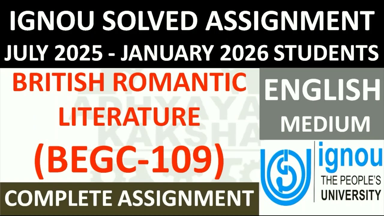 BEGC 109 || BRITISH ROMANTIC LITERATURE || IGNOU SOLVED ASSIGNMENT 2025-2026 || JULY 2025 - JAN 2026