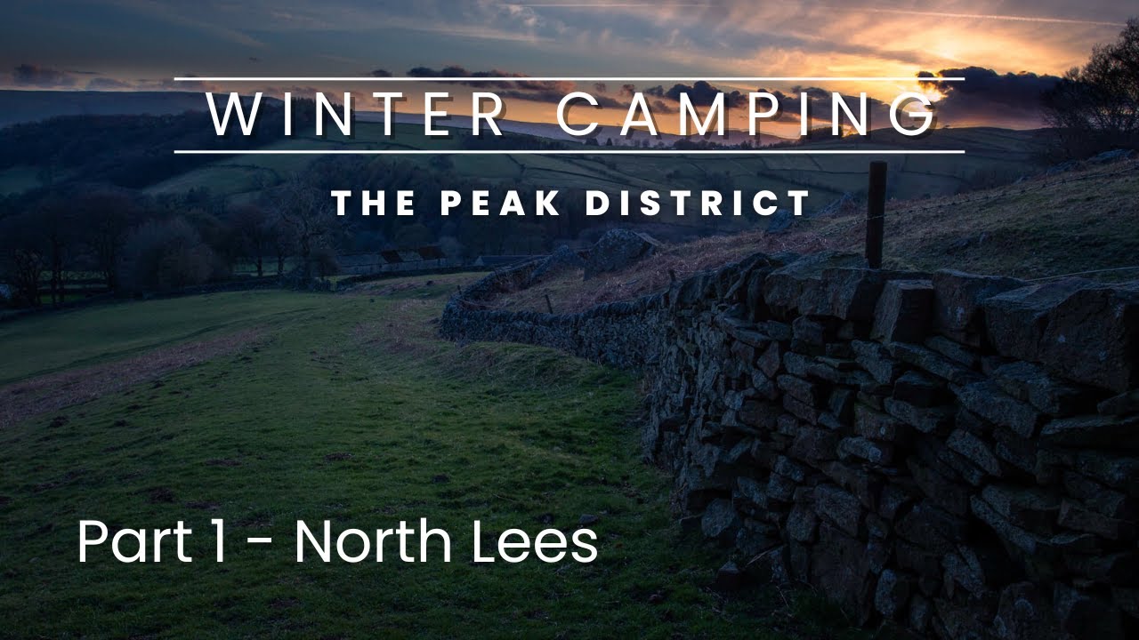 Winter Camping 2 | Part 1 | North Lees - Peak District