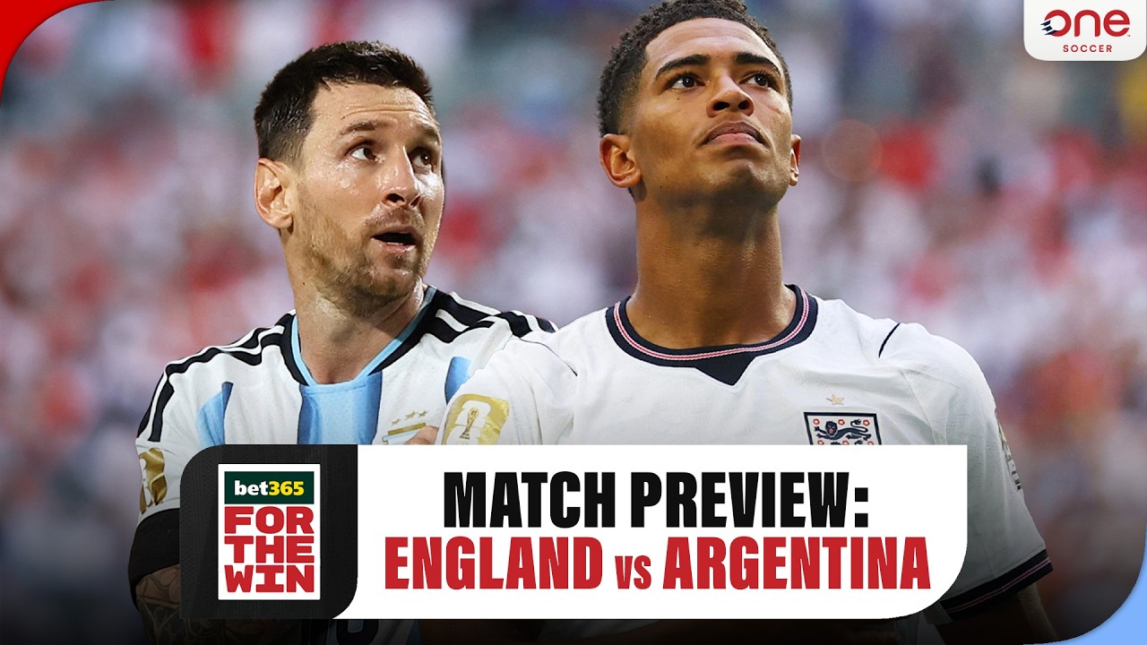 MATCH PREVIEW: England 🏴󠁧󠁢󠁥󠁮󠁧󠁿 vs. Argentina 🇦🇷