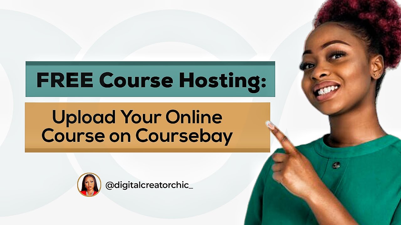 Free Course Hosting: Upload Your Online Course On Coursebay