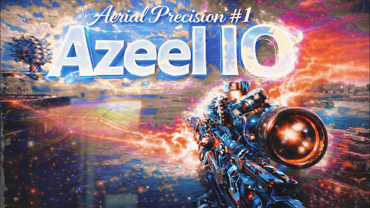 Azeel IO ~ Aerial Precision #1