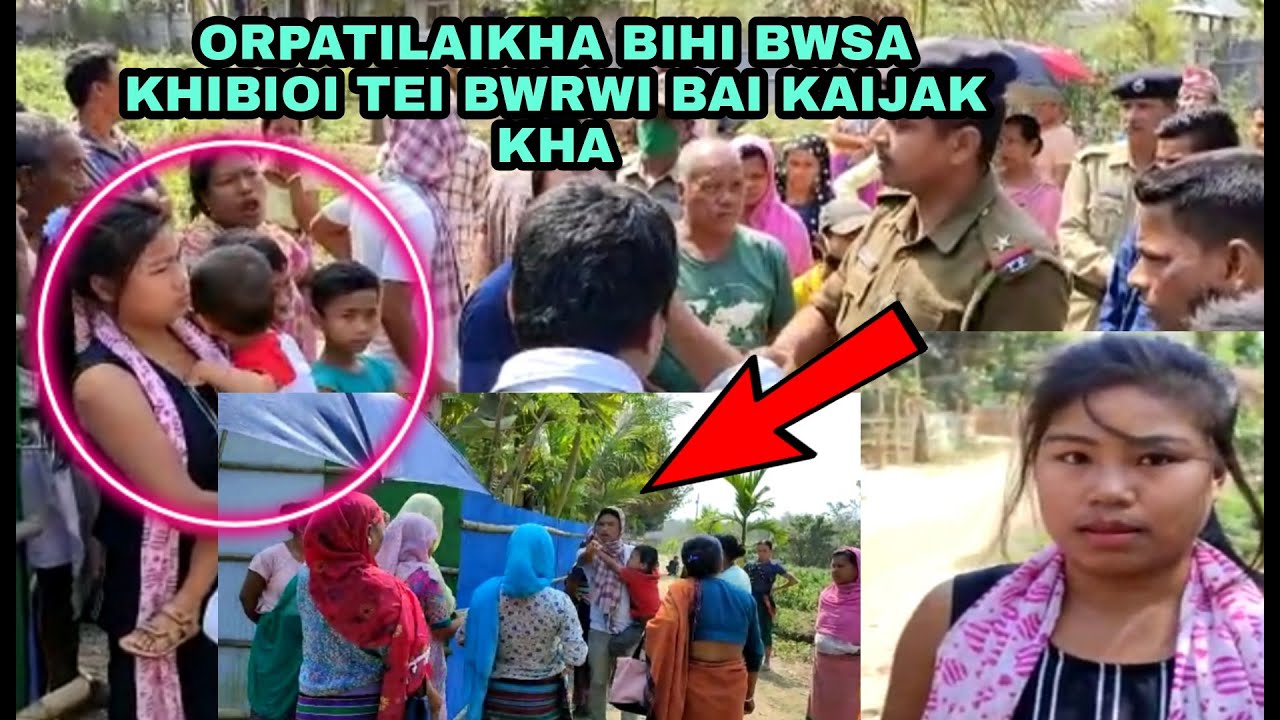 BIHIK BWSA KUNWI KHIBIOI TEI BWRWI BAI KAIJAKGWI OR PATILAIKHA SIDHAI THANA AMCHAIO WANAMA SINCHA