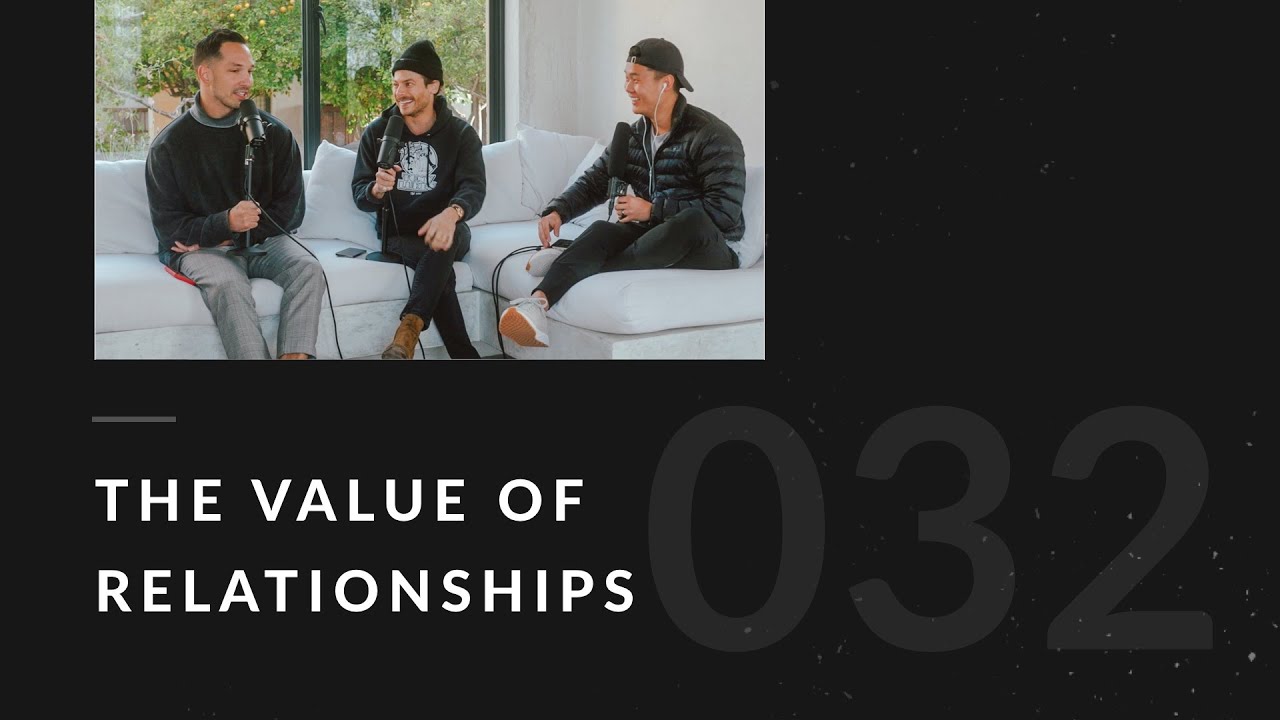 The Value of Relationships - 032
