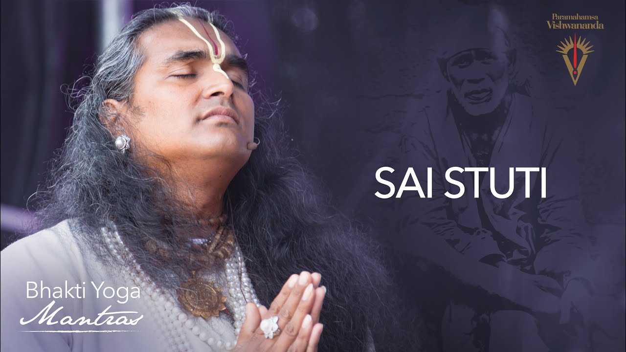 Sai Stuti - Paramahamsa Vishwananda | Bhakti Yoga Mantras