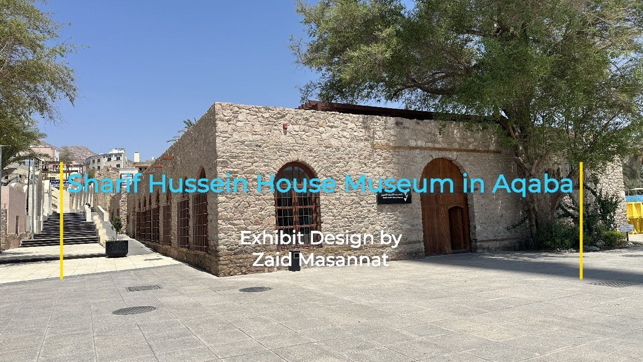 Sharif Hussein House Museum in Aqaba - Exhibit Design by Zaid Masannat