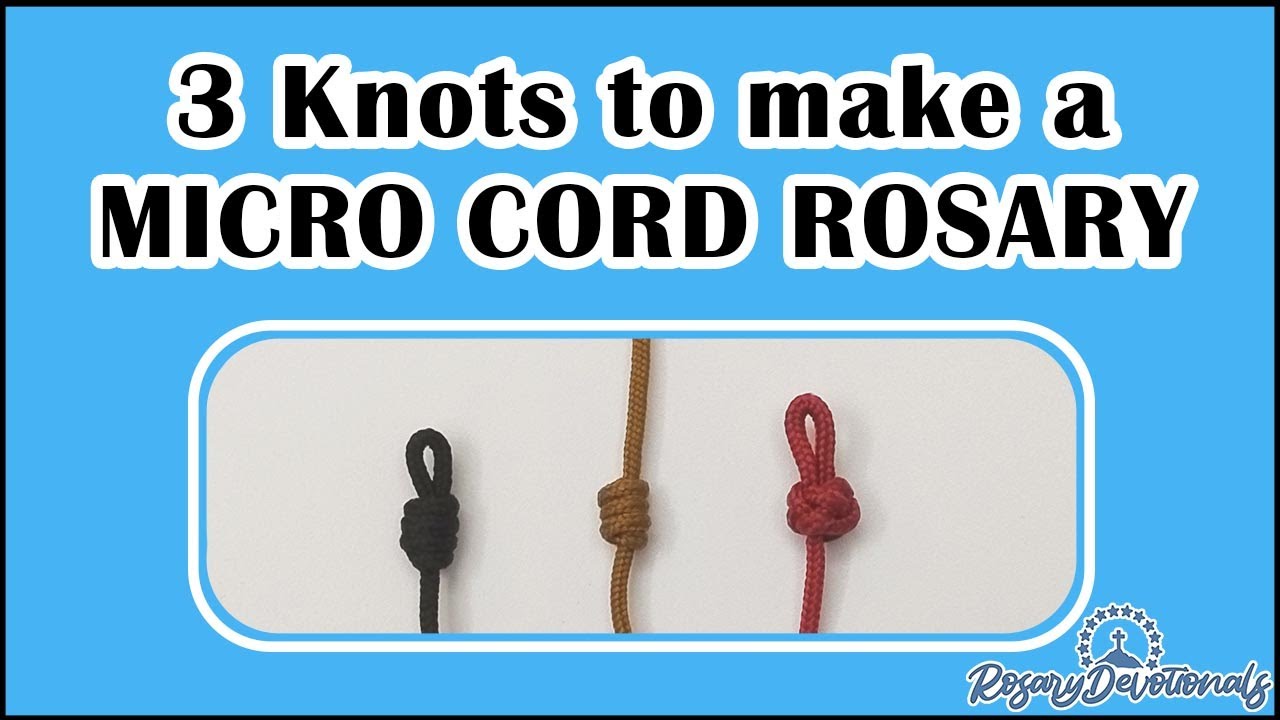 3 Knots needed to make a Micro Cord Rosary
