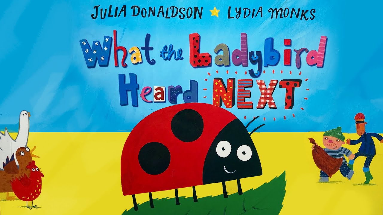 What The Ladybird Heard Next by Julia Donaldson (a read aloud kids video by Tippy Toes Nook)