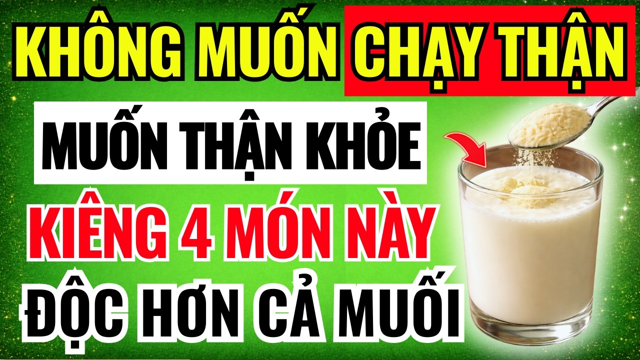 CẢNH Báo: 4 MÓN ĂN CỰC ĐỘC Làm THẬN TỔN THƯƠNG NẶNG, Nguy Cơ PHẢI  CHẠY THẬN Hãy TRÁNH XA!