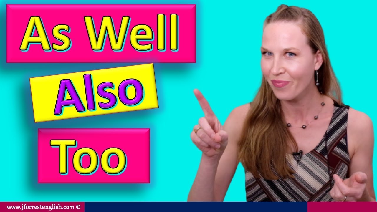 As Well, Also, Too -  Learn English Vocabulary