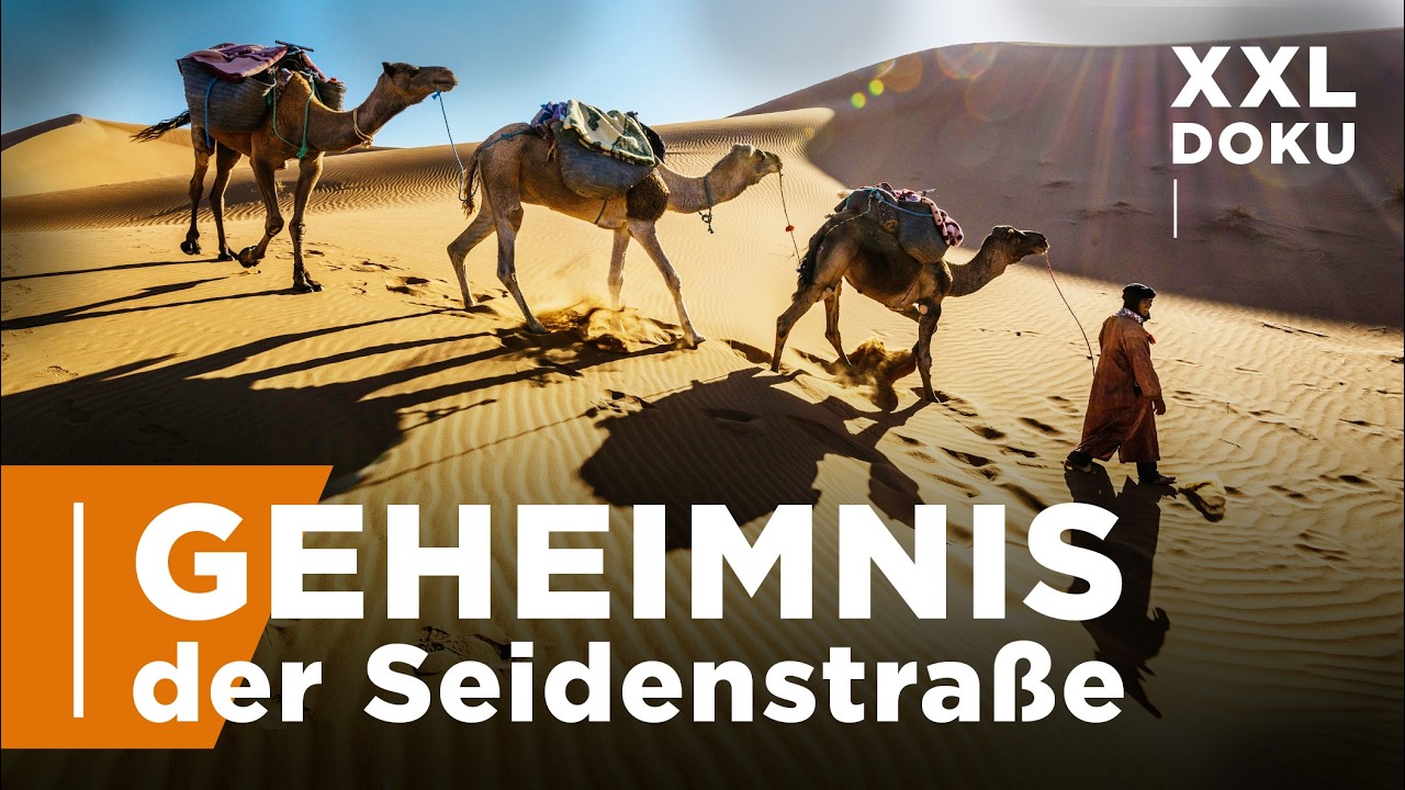 Die Seidenstra&szlig;e: Die untersch&auml;tzte Macht eines Handelswegs | XXL-Dokumentation