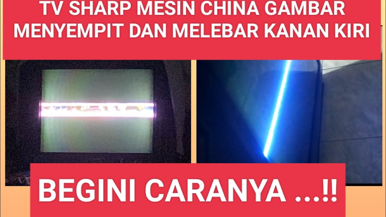 TV SHARP 21 INCH MESIN CHINA GAMBAR MELEBAR KANAN KIRI DAN MENYEMPIT ATAS BAWAH