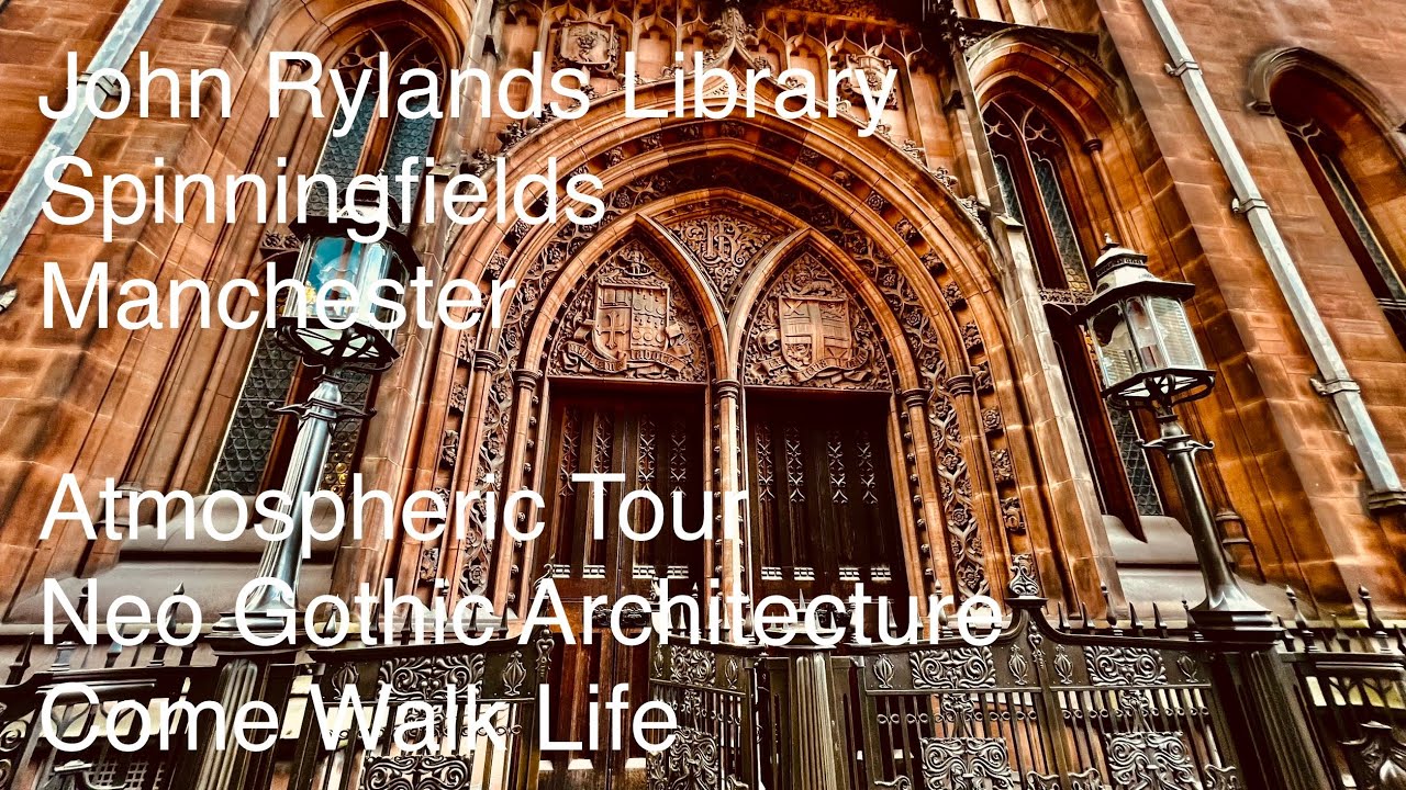 The John Rylands Library - One of Manchesters Most Iconic Buildings - Atmospheric Tour