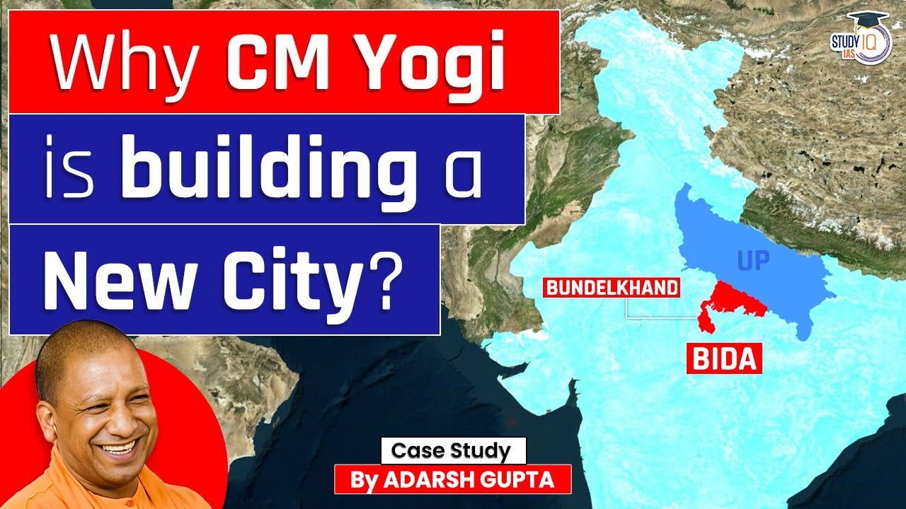Is Bundelkhand the New NOIDA of Uttar Pradesh? BIDA Bundelkhand | UPSC Mains