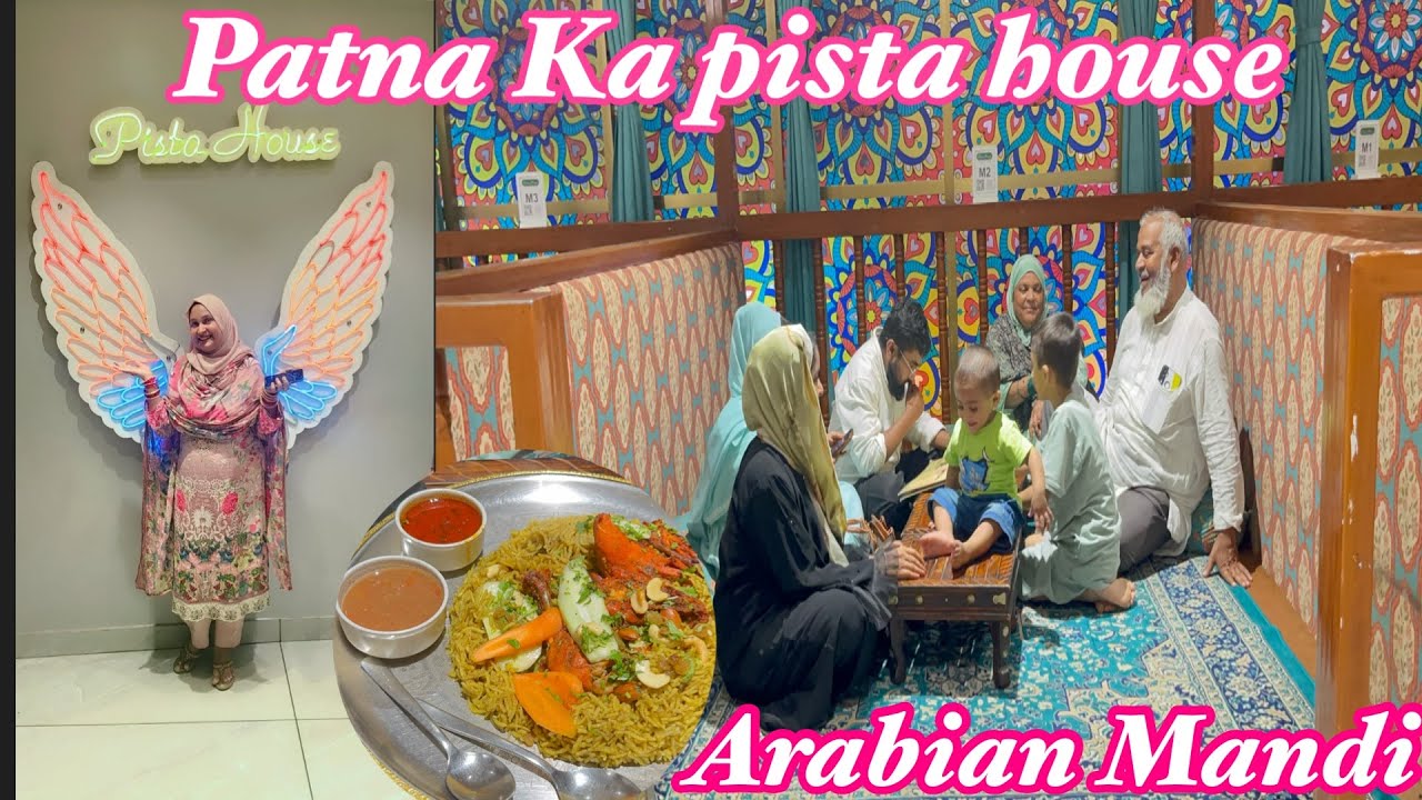 ￼Pista house restaurant in Patna 🍲🥗|| Arabian Mandi || food vlog @firdousdailyvlogs