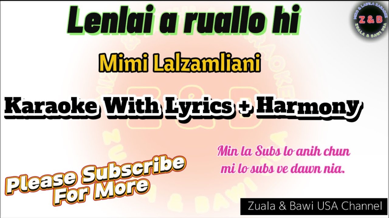 Lenlai a ruallo hi karaoke with Lyrics/ Mimi Lalzamliani hla
