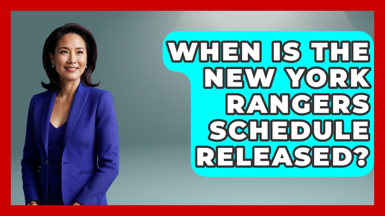 When Is The New York Rangers Schedule Released? - Hockey Fan Network