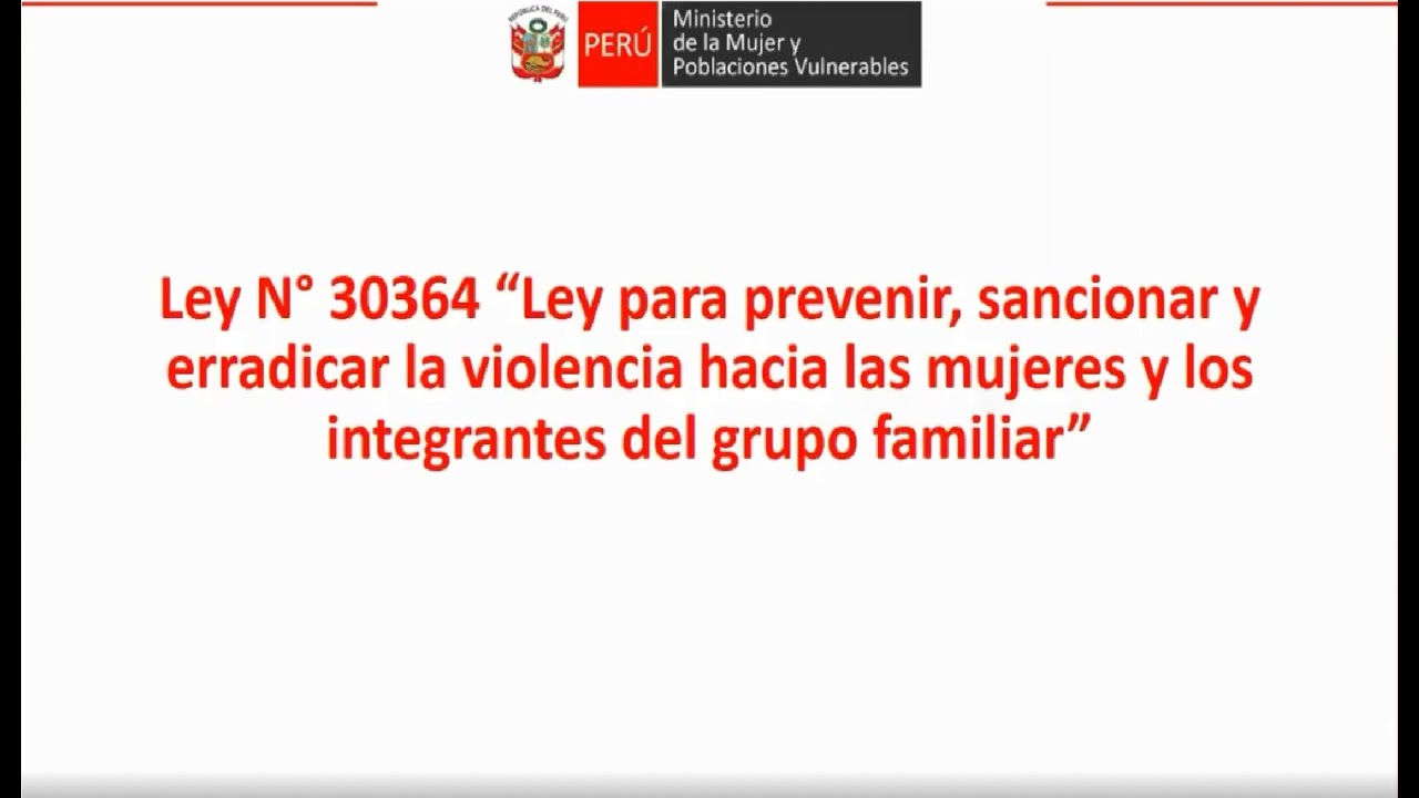 LEY PARA PREVENIR SANCIONAR ERRADICAR LA VIOLENCIA A LAS MUJERES Y LOS INTEGRANTES DELGRUPO FAMILIAR