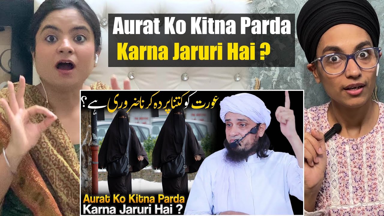 Indian Reacts to Aurat Ko Kitna Parda Karna Jaruri Hai ? Mufti Tariq Masood