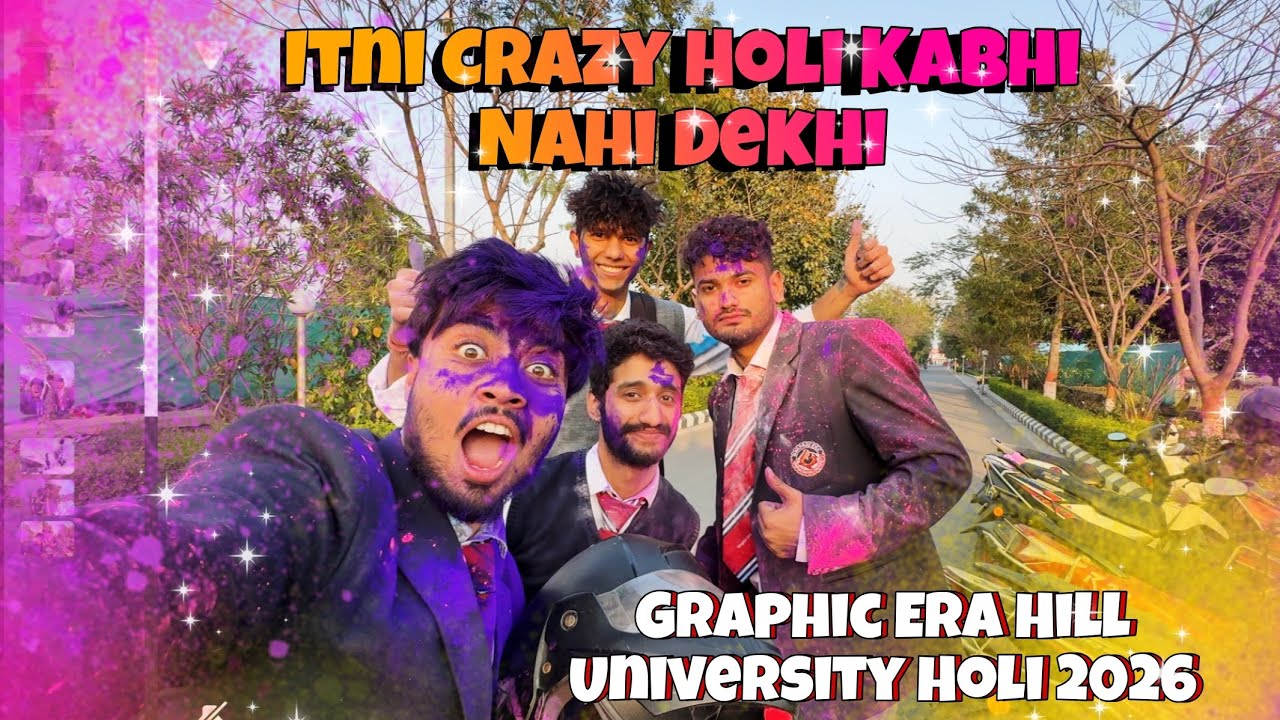 Itni Crazy Holi Kabhi Nahi Dekhi 😍 | Graphic Era Hill University Holi 2026❤️😍