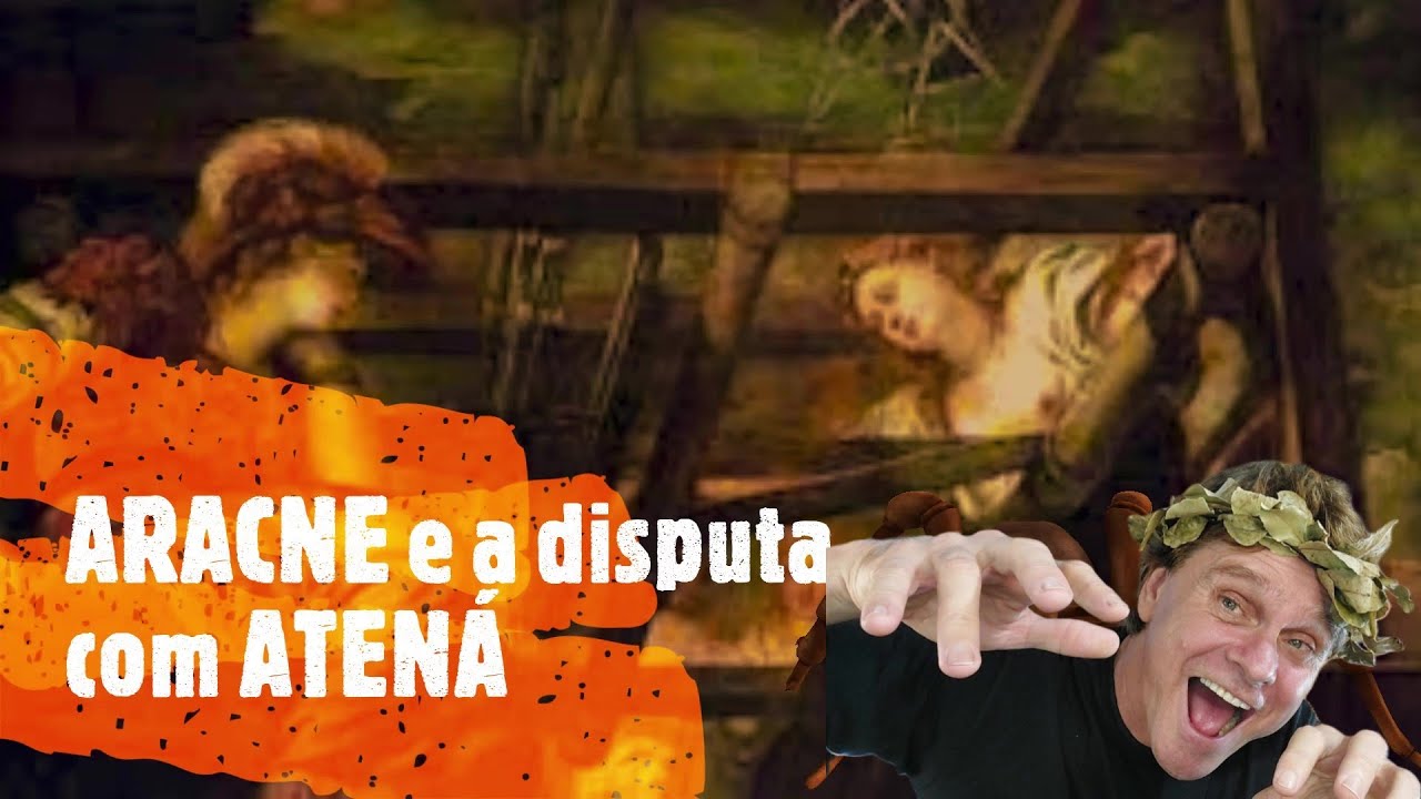 O MITO DE ARACNE, sua batalha com a DEUSA ATENA e a criação da aranha segundo OVÍDIO
