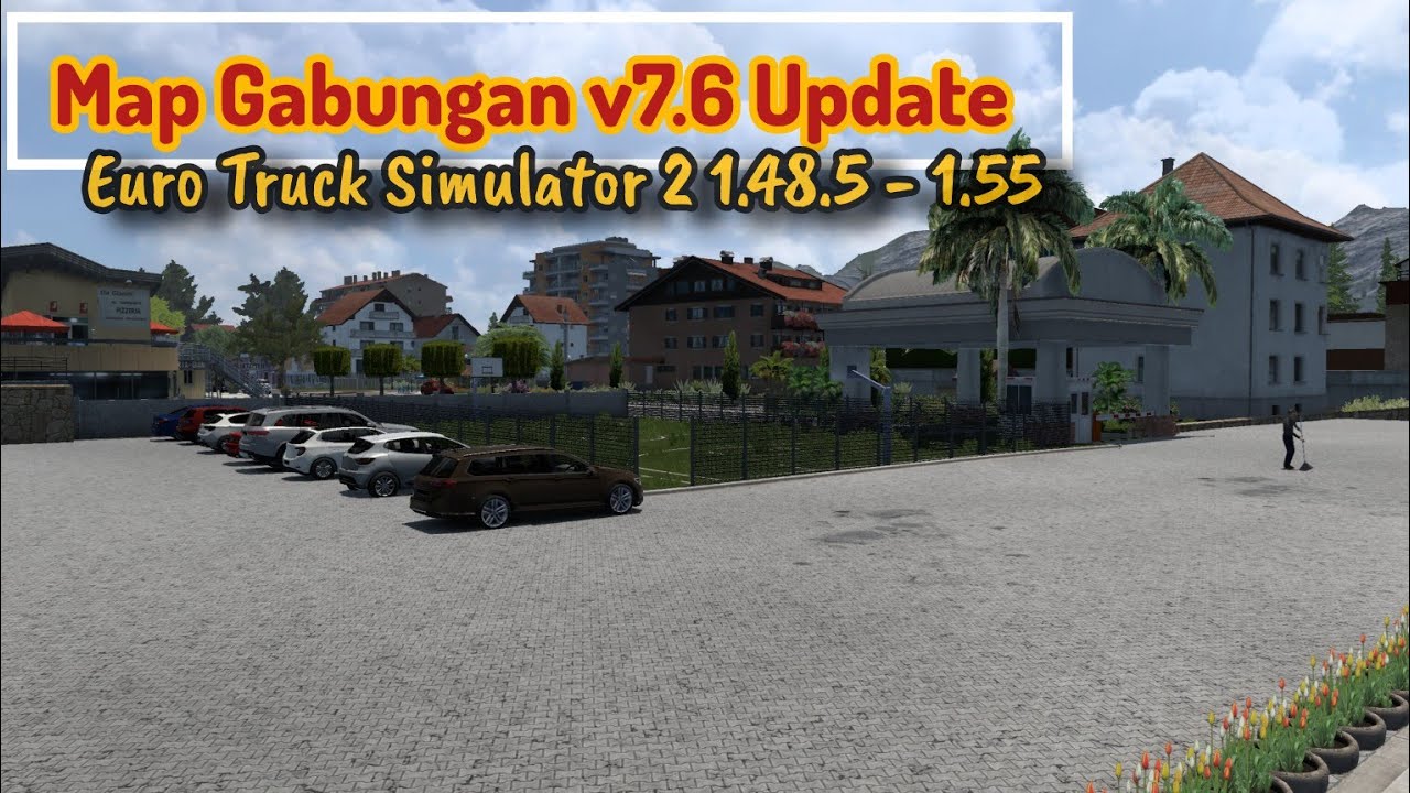 Map Gabungan v7.6 Update ETS2 1.48.5 - 1.55 Non dlc & Full Dlc 