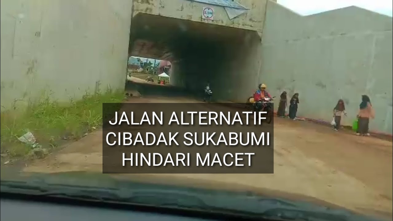 JALAN ALTERNATIP CIBADAK SUKABUMI HINDARI MACET