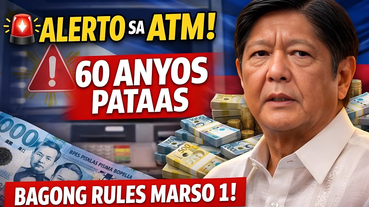 🚨 Alerto sa ATM na mahigit 60 anyos | Bagong Mga Panuntunan sa Cash mula Marso | Ano ang DAPAT