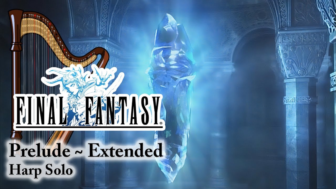 Final Fantasy Prelude • Harp (Extended)
