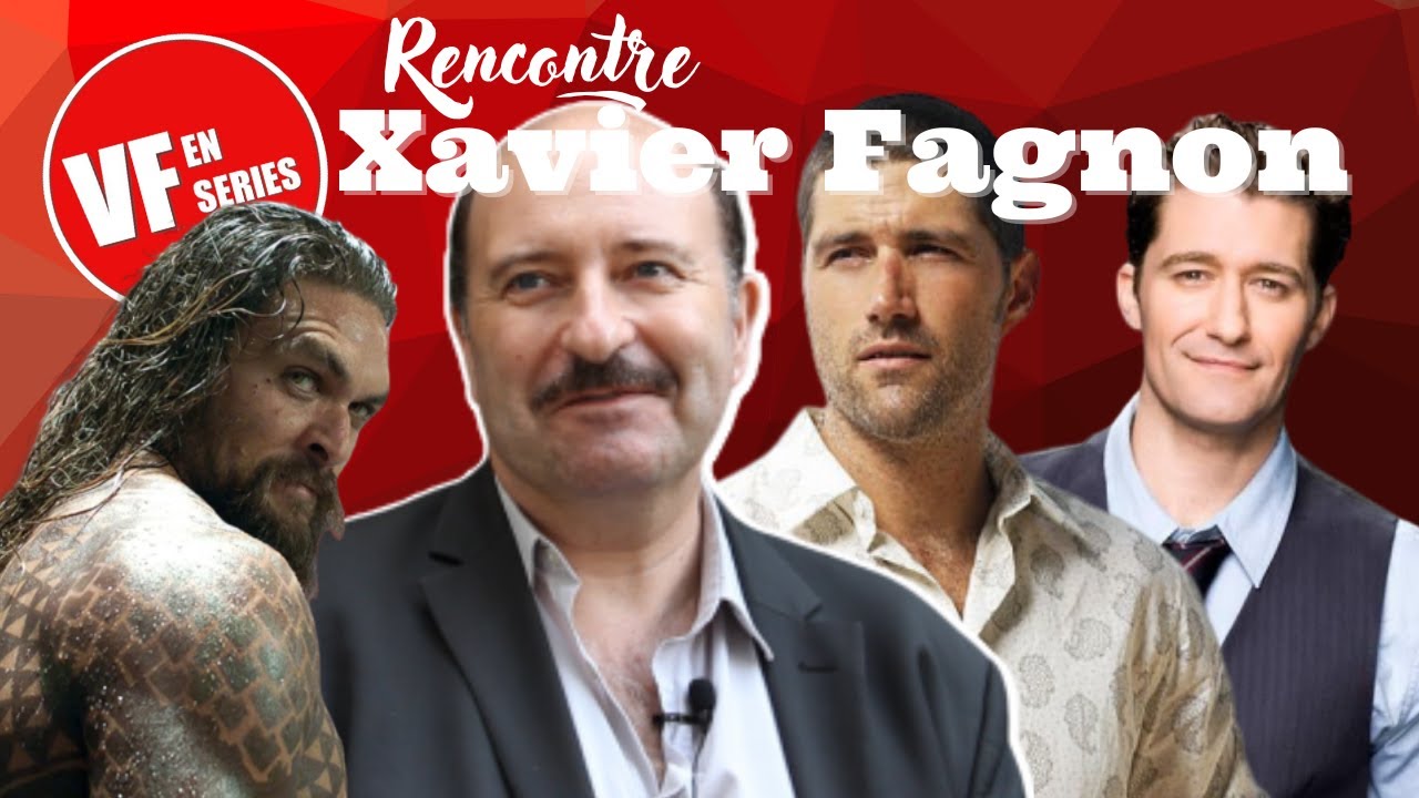 Vf en Séries rencontre Xavier Fagnon (Lost les disparus)