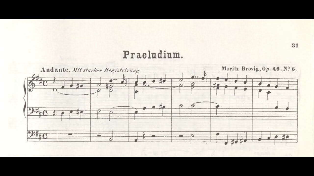 Moritz Brosig - [Eight Pieces for Organ] op. 46 [Score Video]