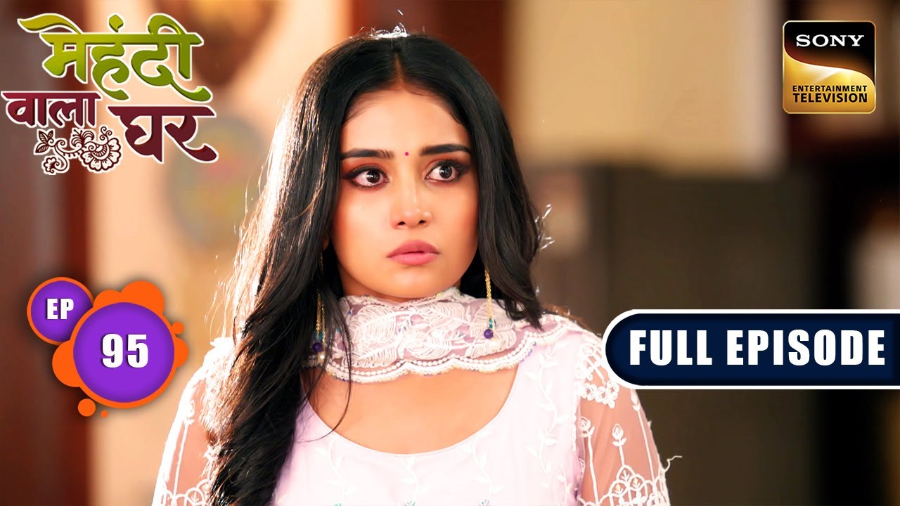Rahul's True Love | Mehndi Wala Ghar - Ep 95 | Full Episode | 4 Jun 2024