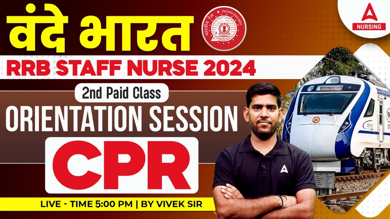 RRB Staff Nurse 2024 | 2nd Paid Class | CPR | Orientation Session with Vivek Sir