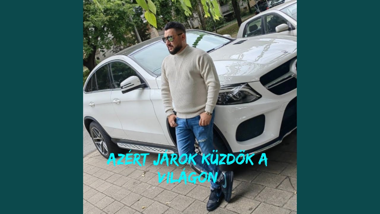 Azért járok küzdök a világon