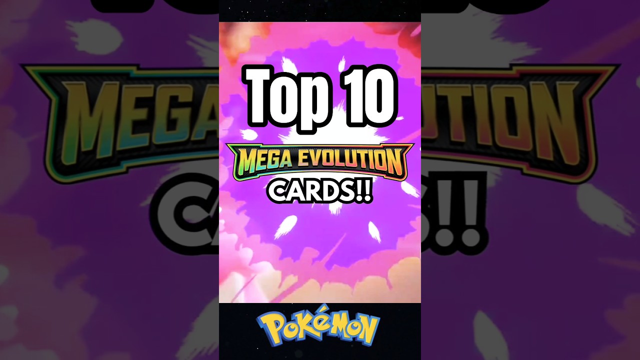 Top 10 Mega Evolution Pok&eacute;mon Cards.