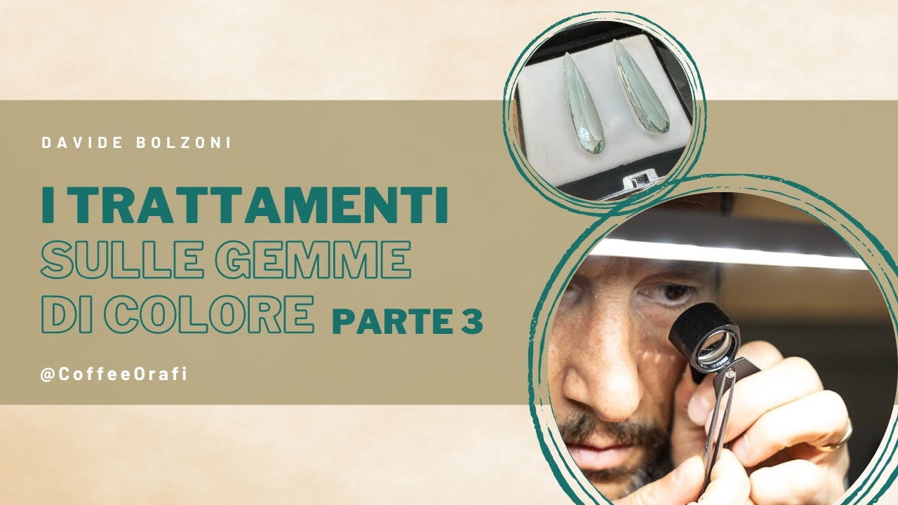 I trattamenti sulle Gemme di colore - Parte 3