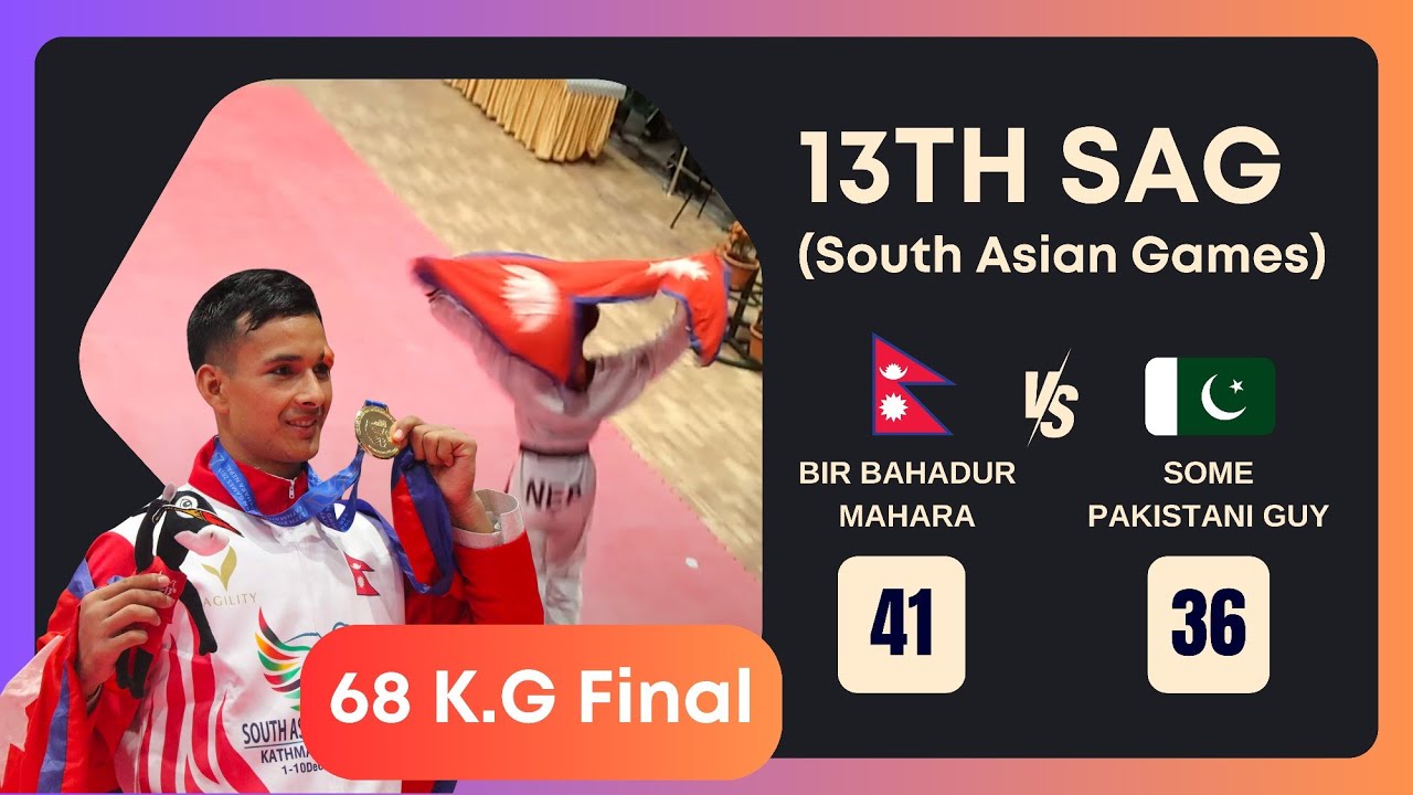 Nepal 🇳🇵 Vs 🇵🇰Pakistan 68 Kg Final | 13th SAG | Bir bahadur mahara | १३वौ सागको तेक्वान्दो फाइनल