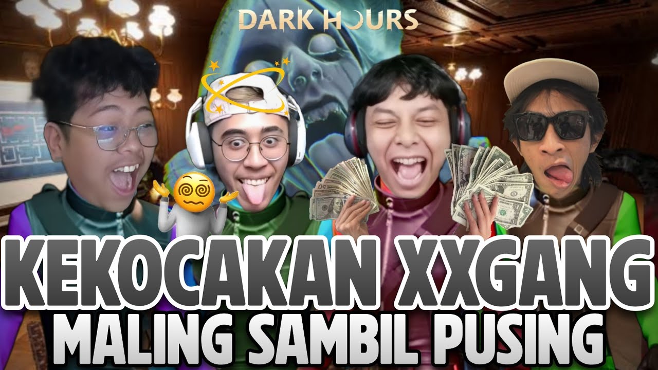 KEKOCAKAN XXGANG Maling Sambil Pusing - Dark Hours Part 2