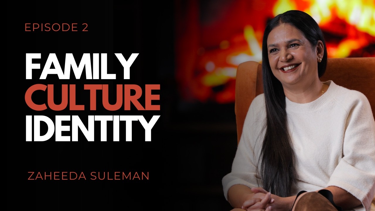 2015: A Story Of Family, Culture & Identity - Zaheeda Suleman (Founder & CEO - The Be Experience Co)