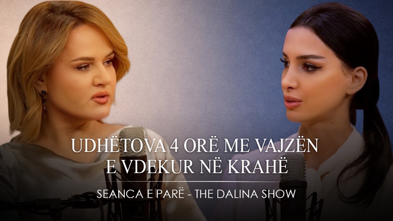 “Unë v*ava vajzen time” | Seanca e parë, The Dalina Show EP22 S2