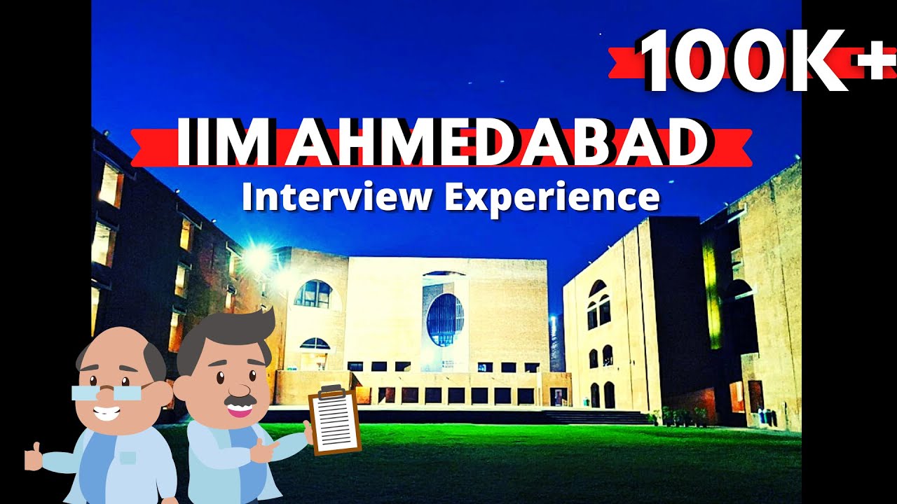 MY IIM AHMEDABAD INTERVIEW EXPERIENCE | 10/96.2/8.77 B.Com (H) Fresher | IIM Interview Experiences