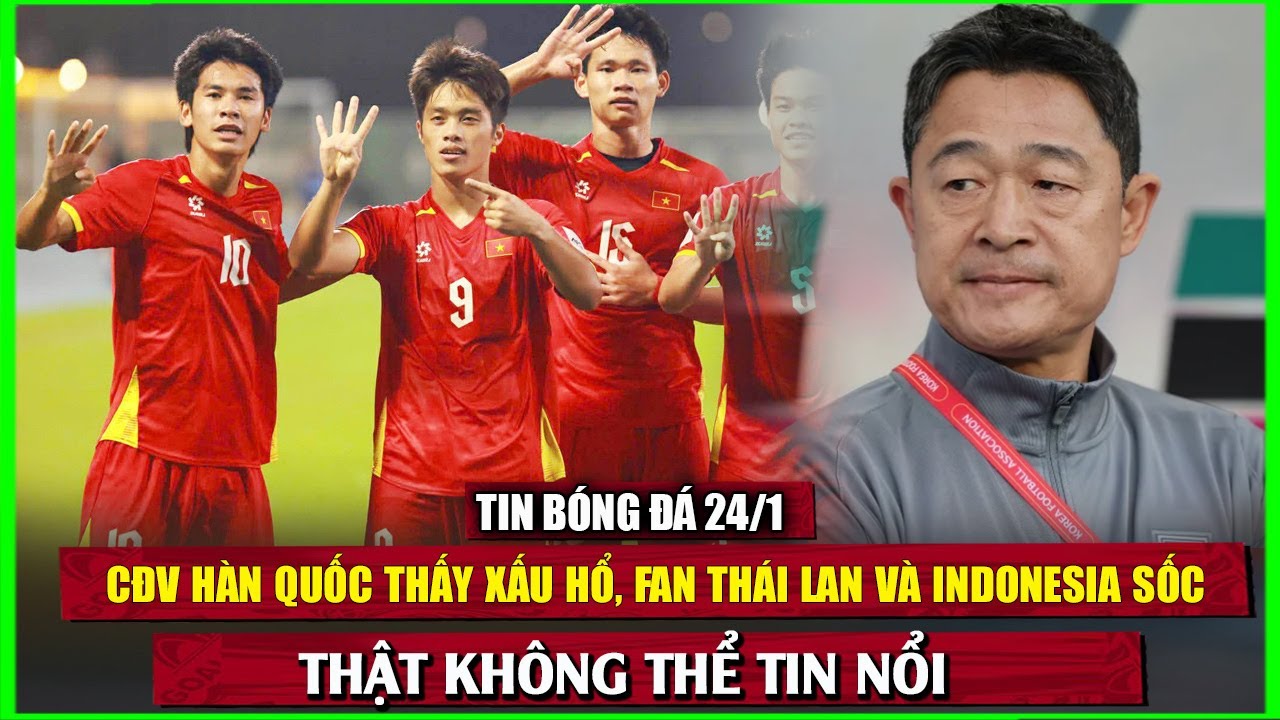 U23 VN 7-6 HÀN QUỐC: ĐỊA CHẤN CHÂU Á, CĐV XỨ KIM CHI ĐÒI ĐUỔI HLV, FAN THÁI LAN NGẢ MŨ