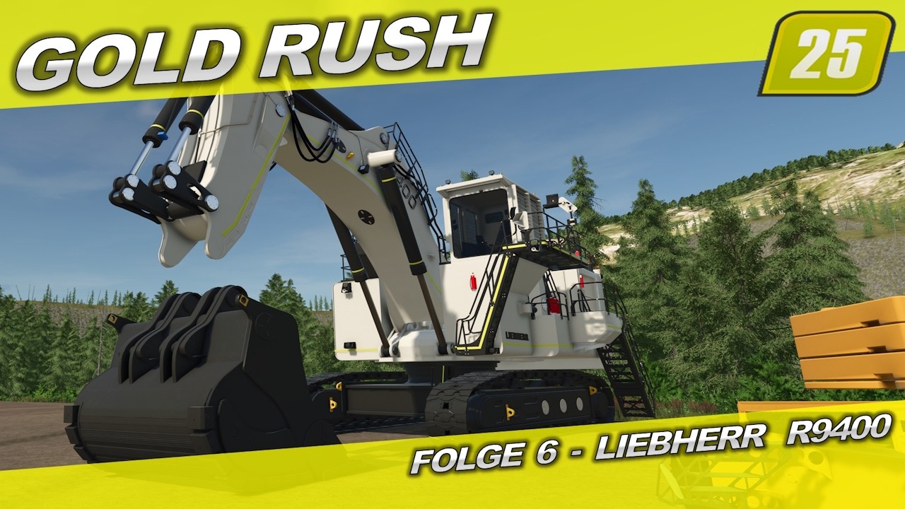 GOLD RUSH - Folge 6 | LIEBHERR R 9400 #ls25 #fs25