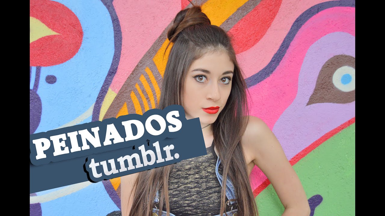 PEINADOS INSPIRADOS EN TUMBLR